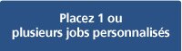 Placez plusieurs jobs en ligne